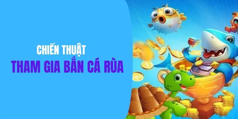 Chiến thuật săn cá rùa hiệu quả từ chuyên gia 