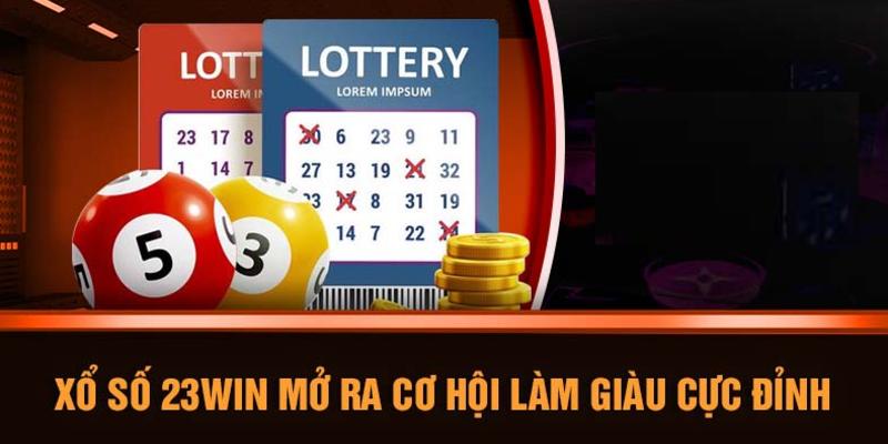 23win - Địa chỉ chơi xổ số uy tín